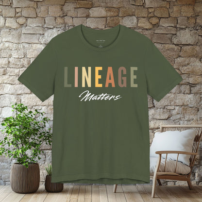 Lineage Matters T Shirt