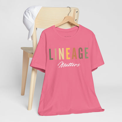 Lineage Matters T Shirt