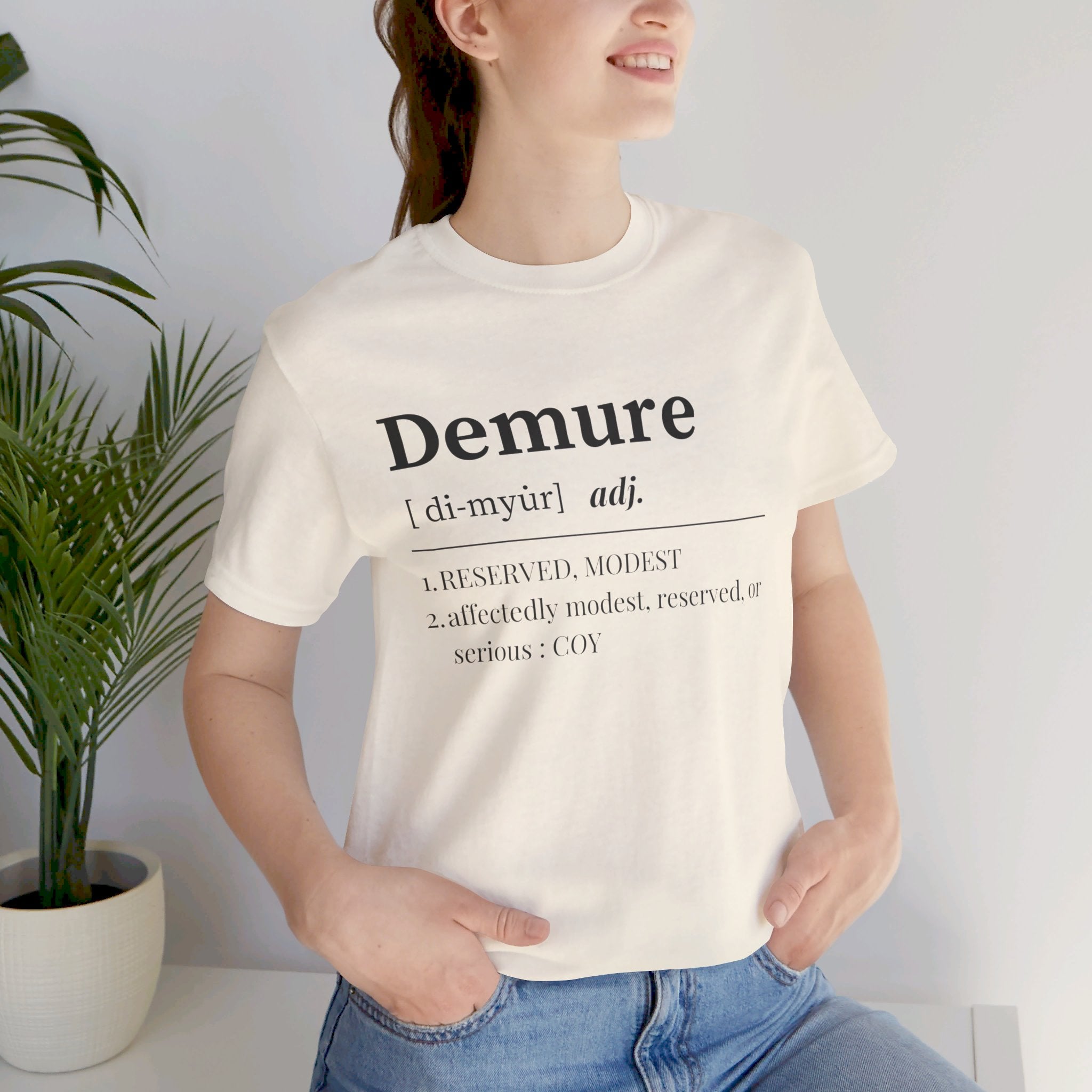 Demure T Shirt