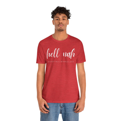 Hell Nah T Shirt