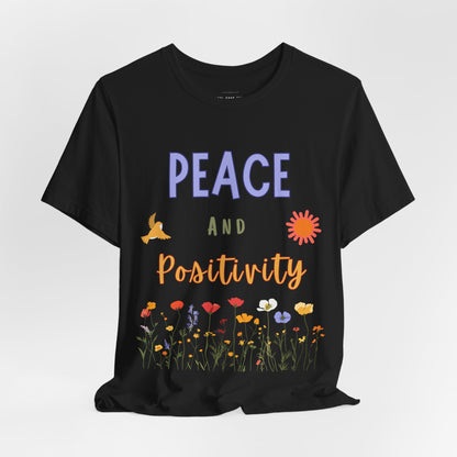 Peace and Positivity T Shirt