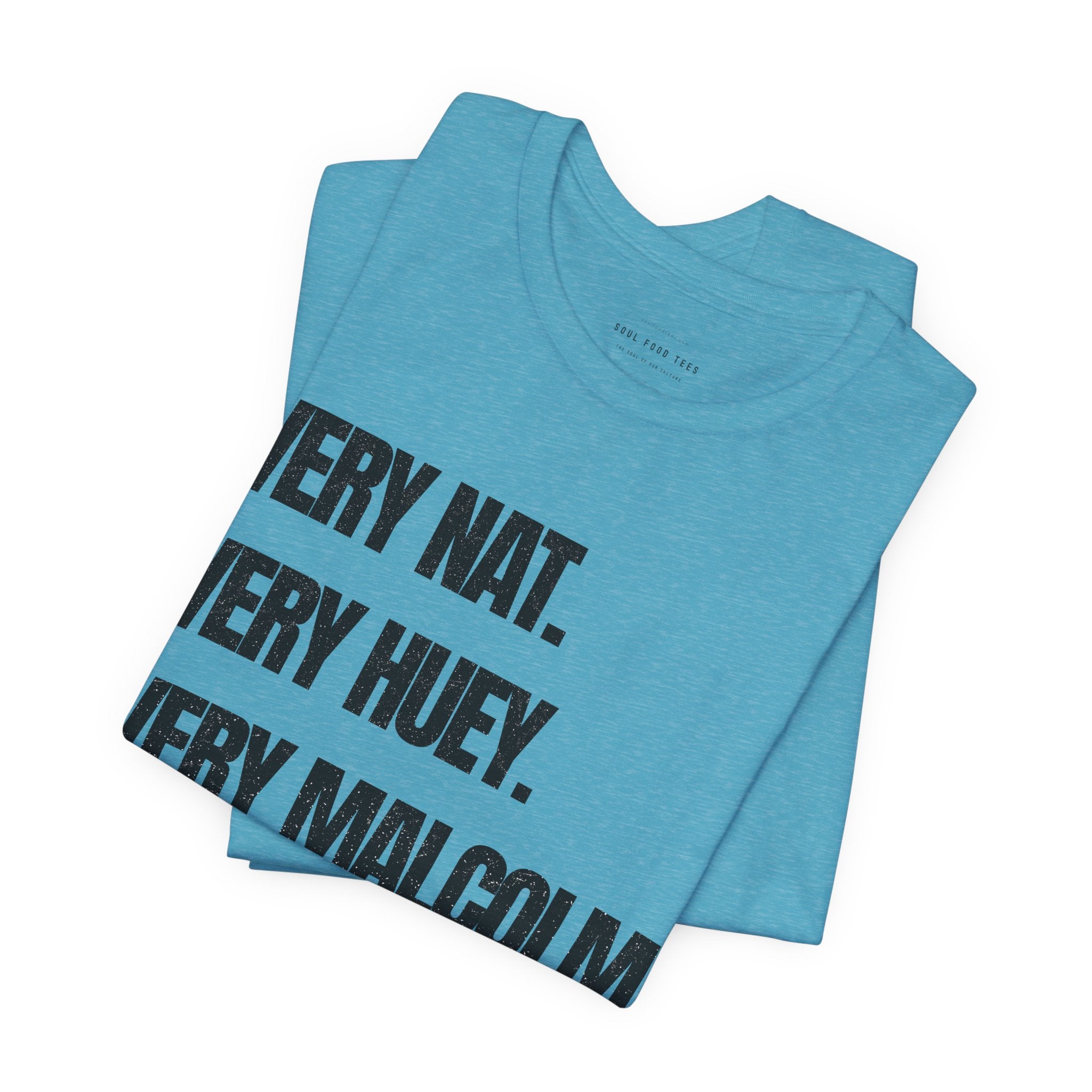 Very Nat.  Very Huey.  Very Malcolm.  T Shirt