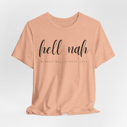 Hell Nah T Shirt