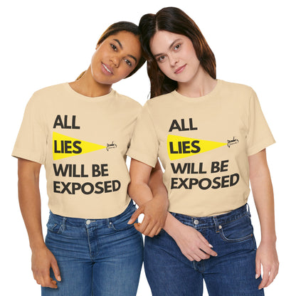 All Lies Will Be Exposed T Shirt