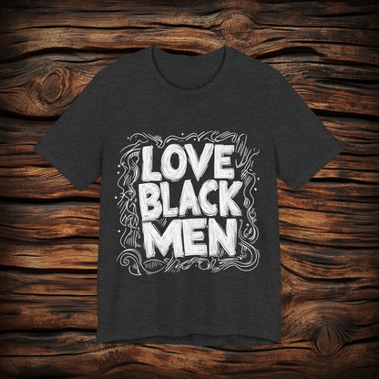 LOVE BLACK MEN - T SHIRT