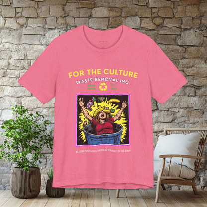 For the Culture Waste Removal T Shirt