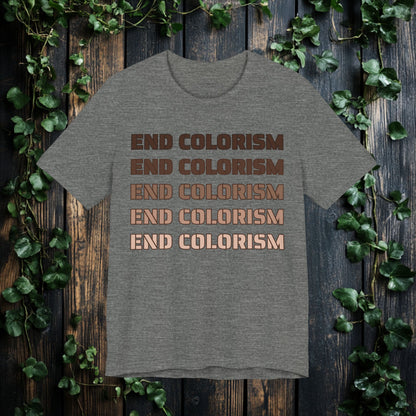 End Colorism T Shirt