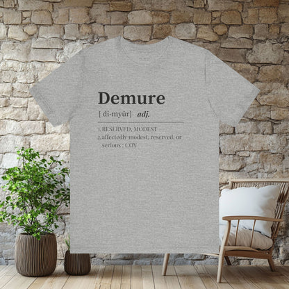 Demure T Shirt