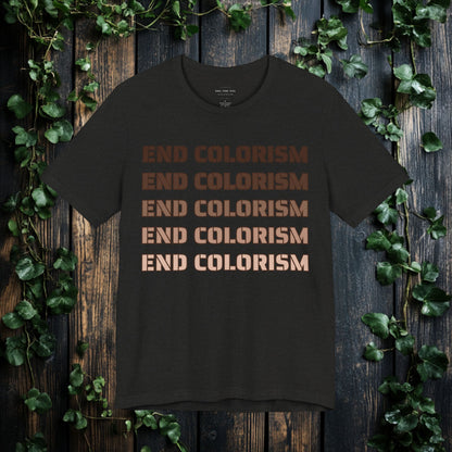 End Colorism T Shirt