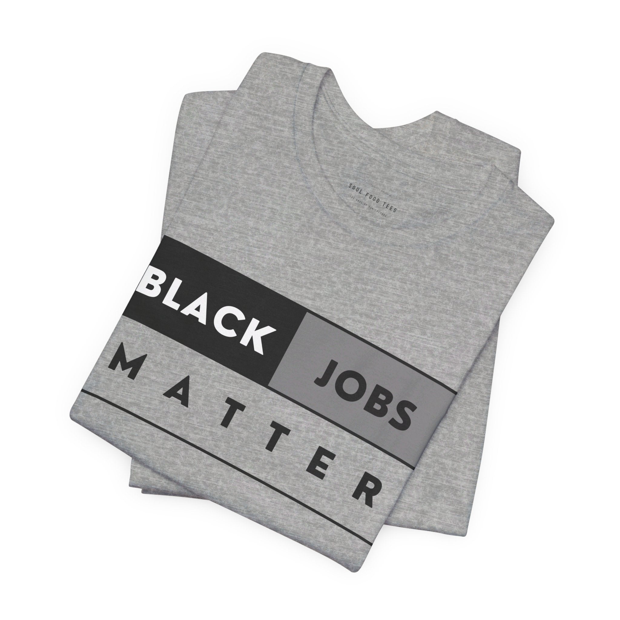 Black Jobs Matter T Shirt