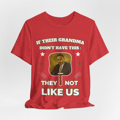 They Not Like Us - MLK Church Fan T Shirt