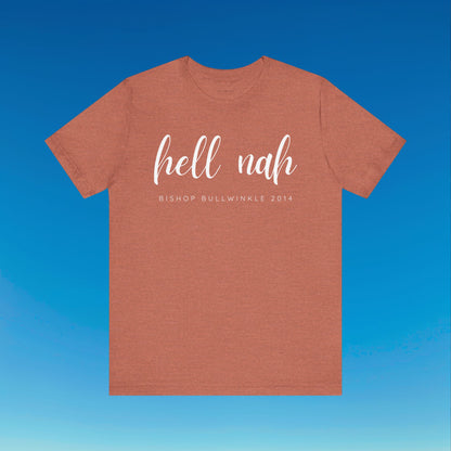 Hell Nah T Shirt