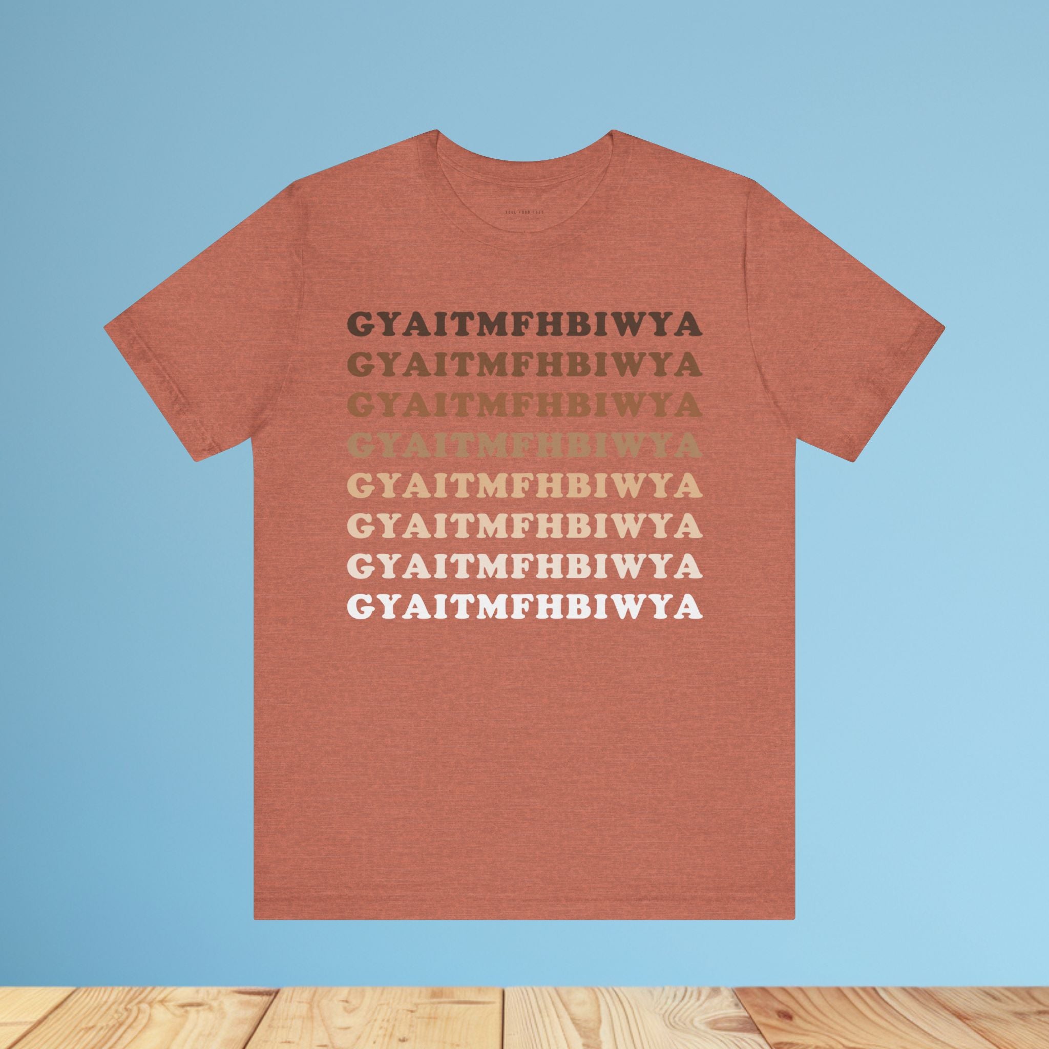 GYAITMFHBIWYA T Shirt