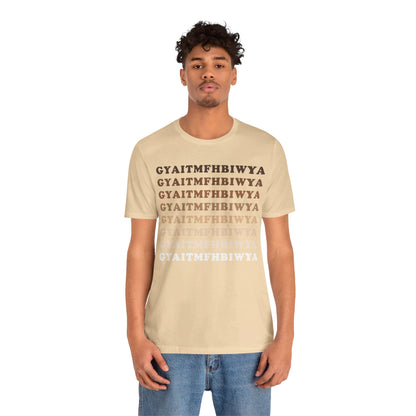 GYAITMFHBIWYA T Shirt