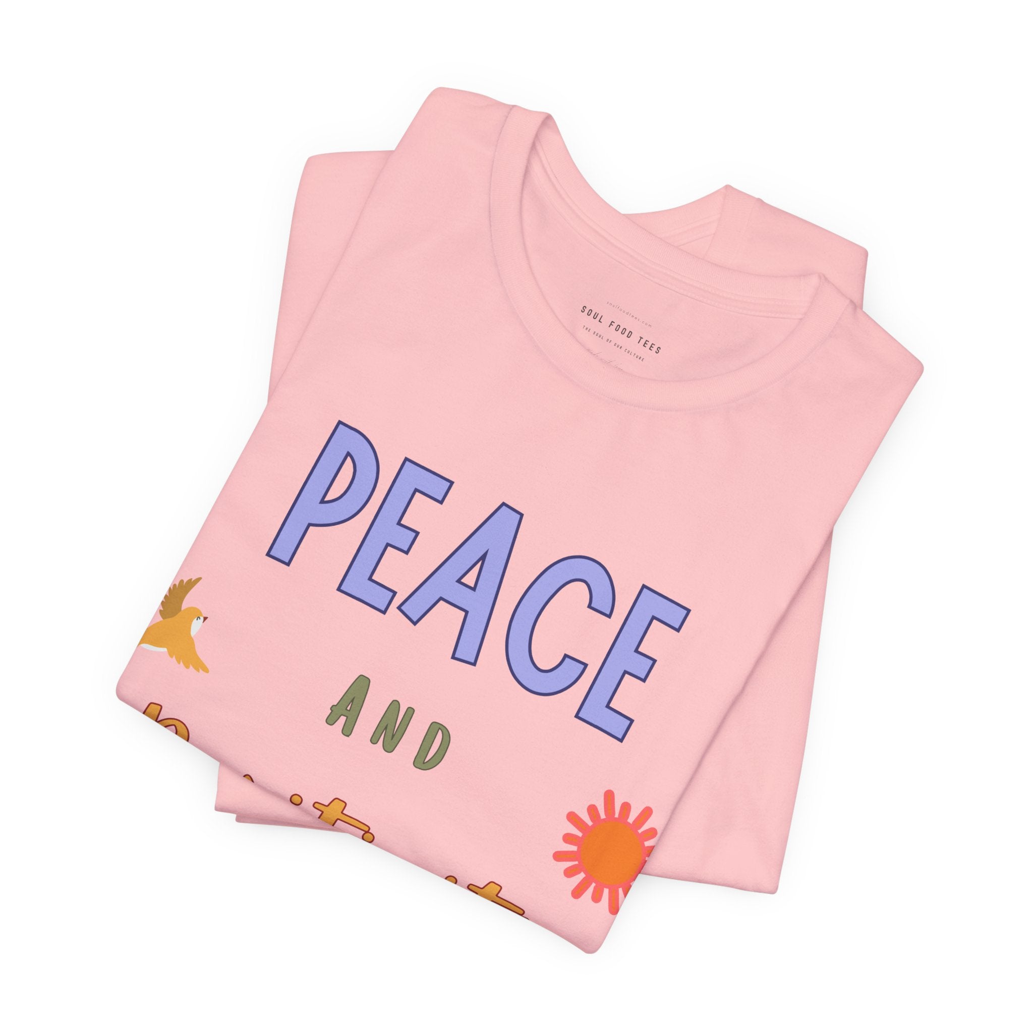 Peace and Positivity T Shirt