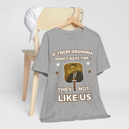 They Not Like Us - MLK Church Fan T Shirt