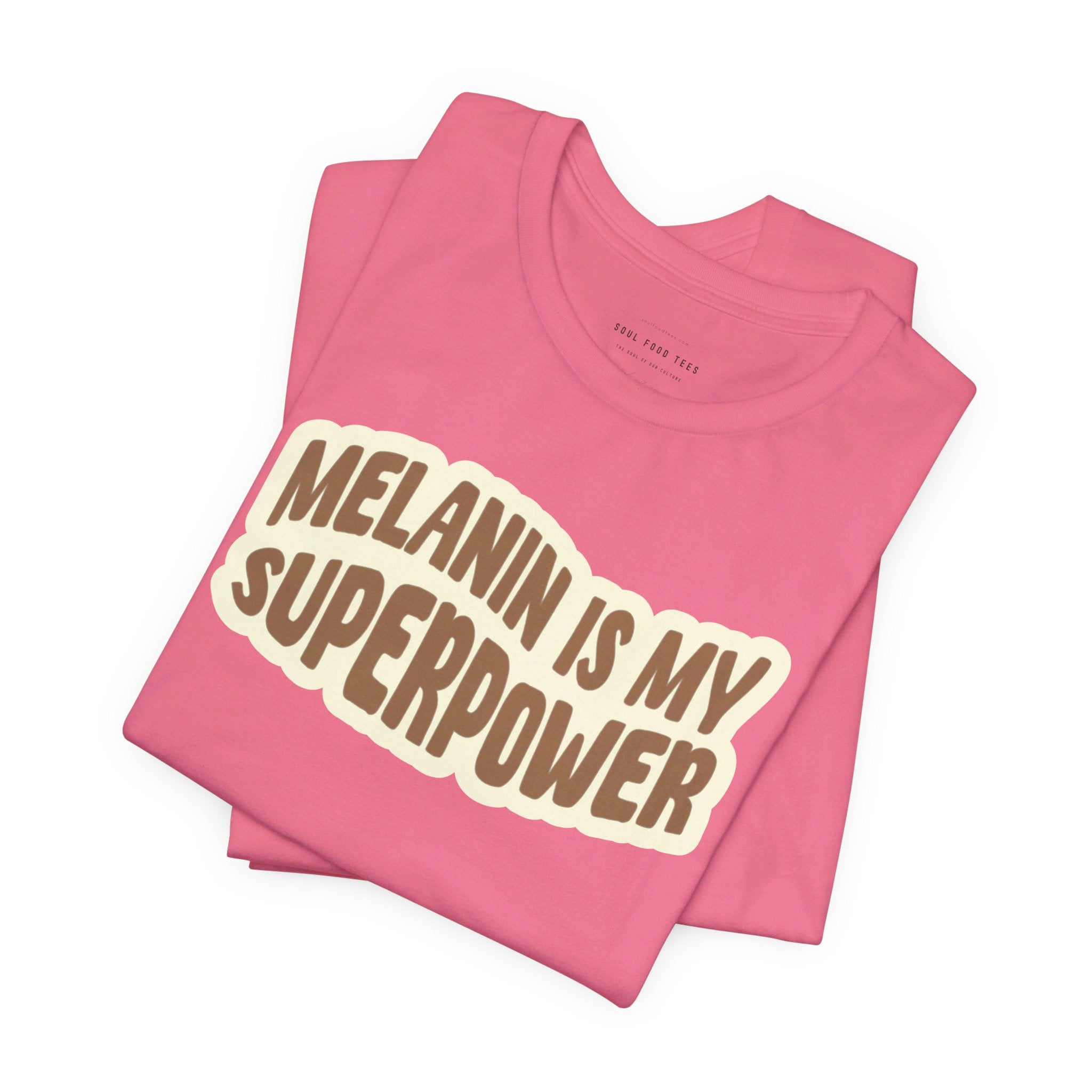 Melanin is my Superpower t shirt