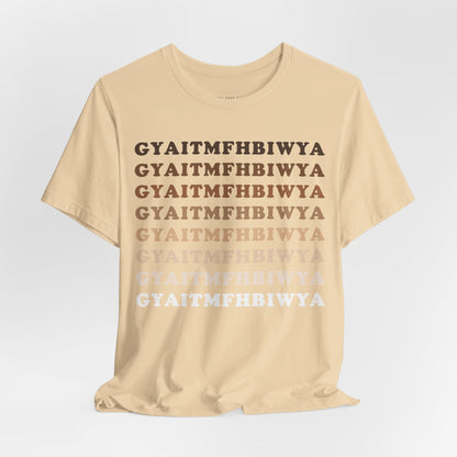 GYAITMFHBIWYA T Shirt