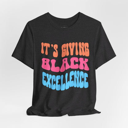 It's Giving Black Excellence T Shirt