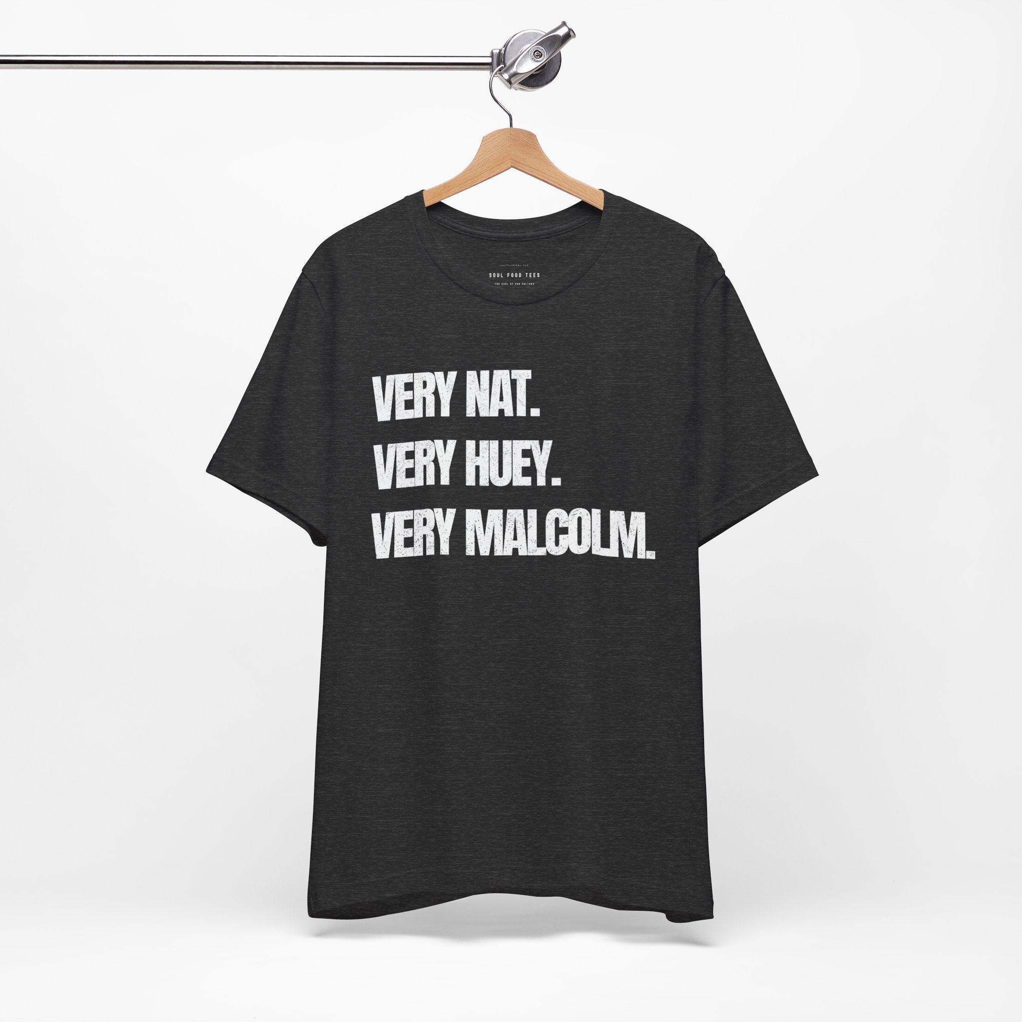 Very Nat.  Very Huey.  Very Malcolm.  T Shirt