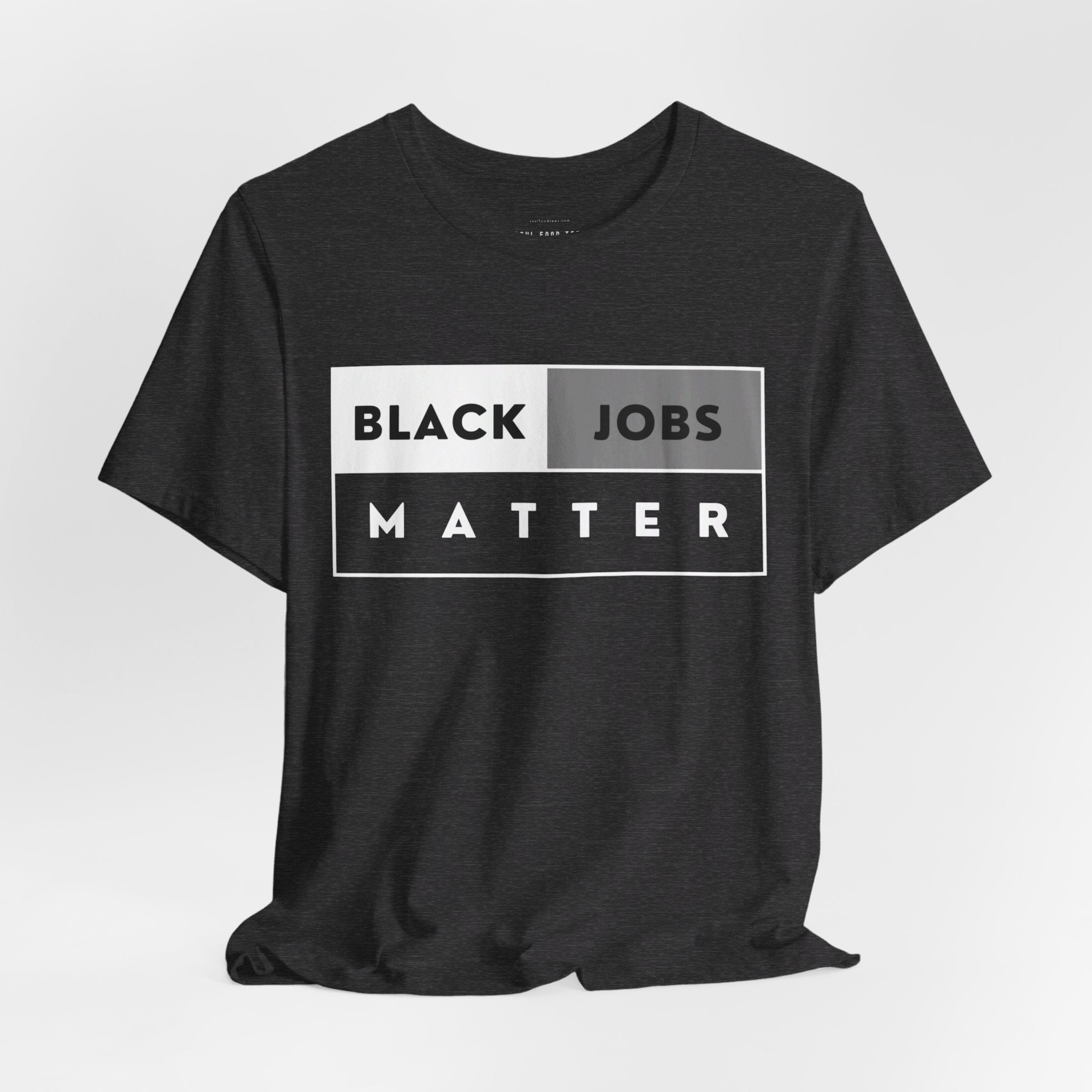 Black Jobs Matter T Shirt