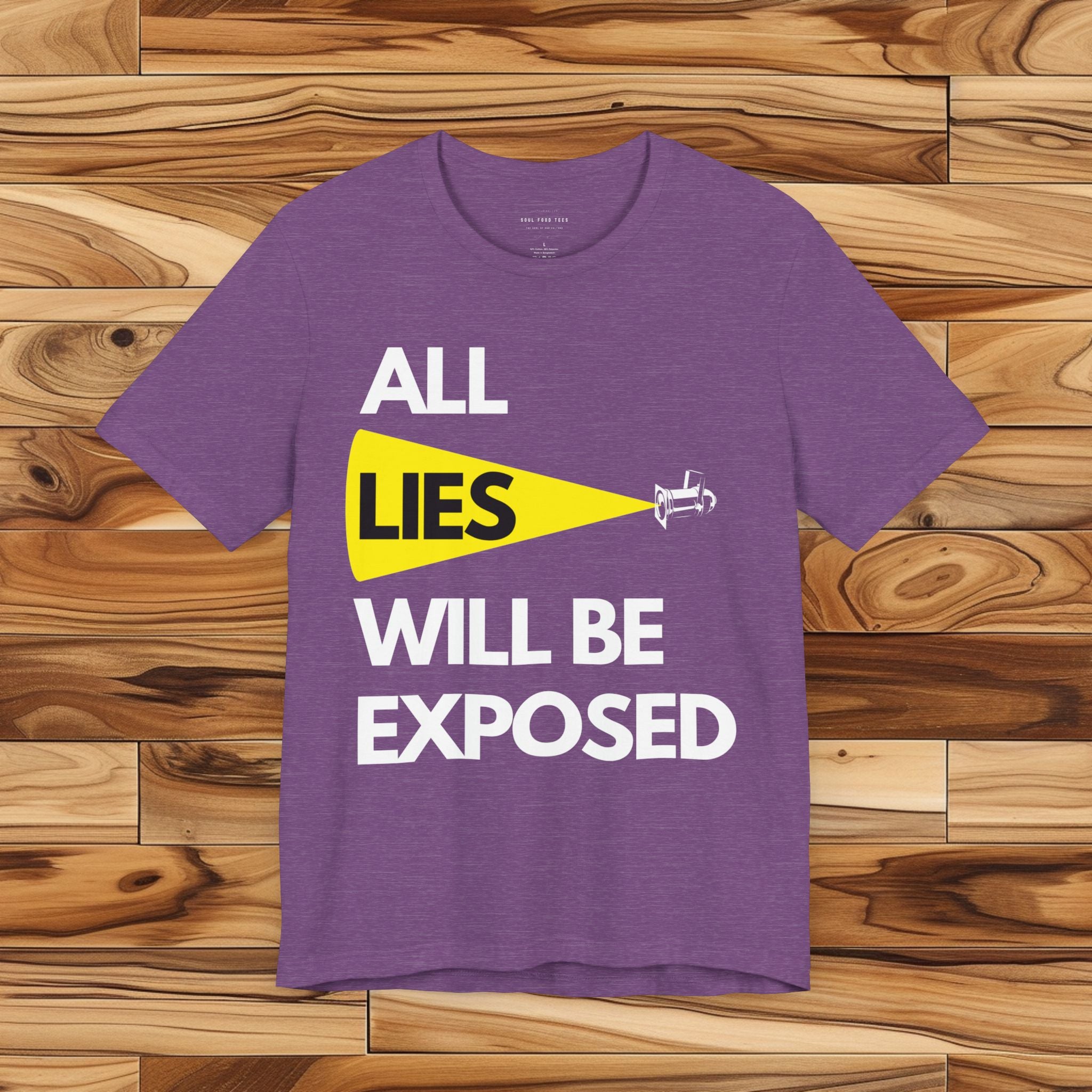 All Lies Will Be Exposed T Shirt