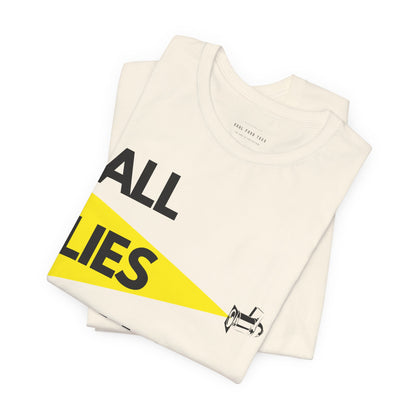 All Lies Will Be Exposed T Shirt