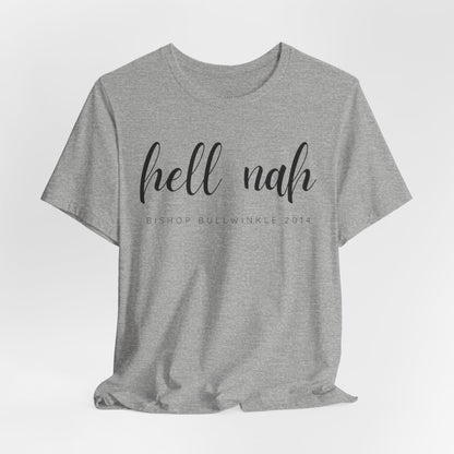 Hell Nah T Shirt