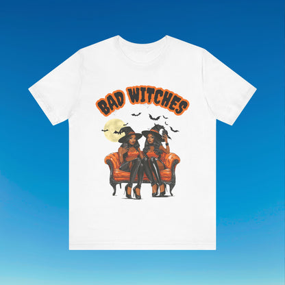 Bad Witches T Shirt