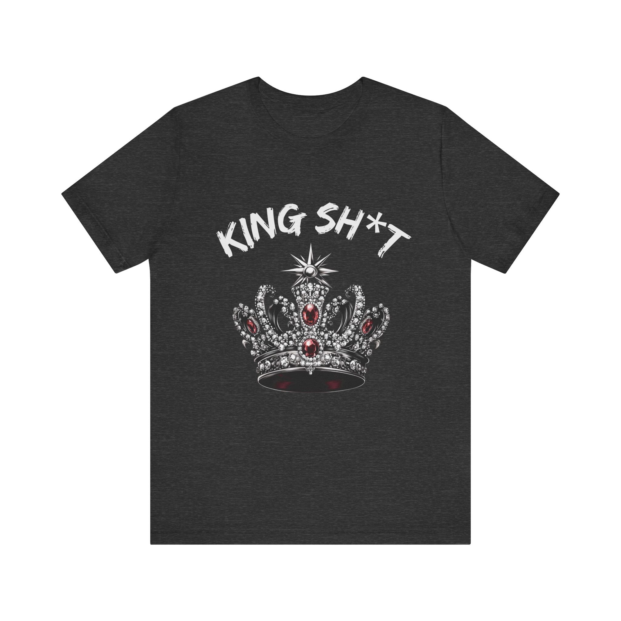 King Sh*t T Shirt - Unisex Jersey Short Sleeve Tee