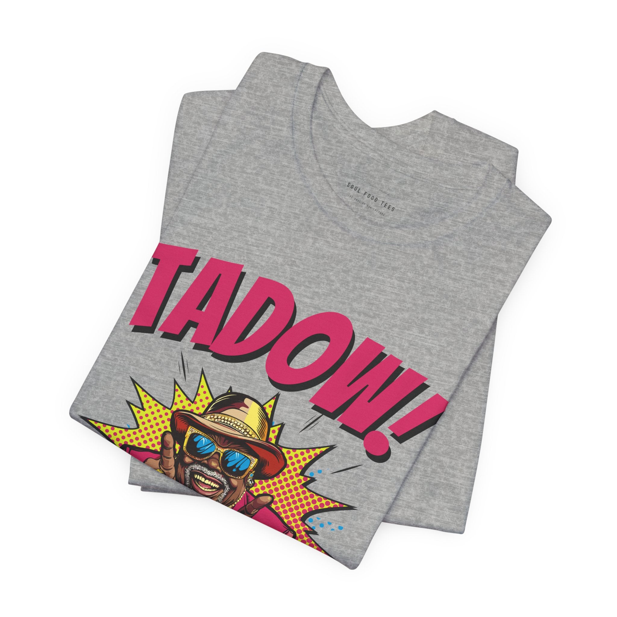 Tadow! Watch out Now T Shirt