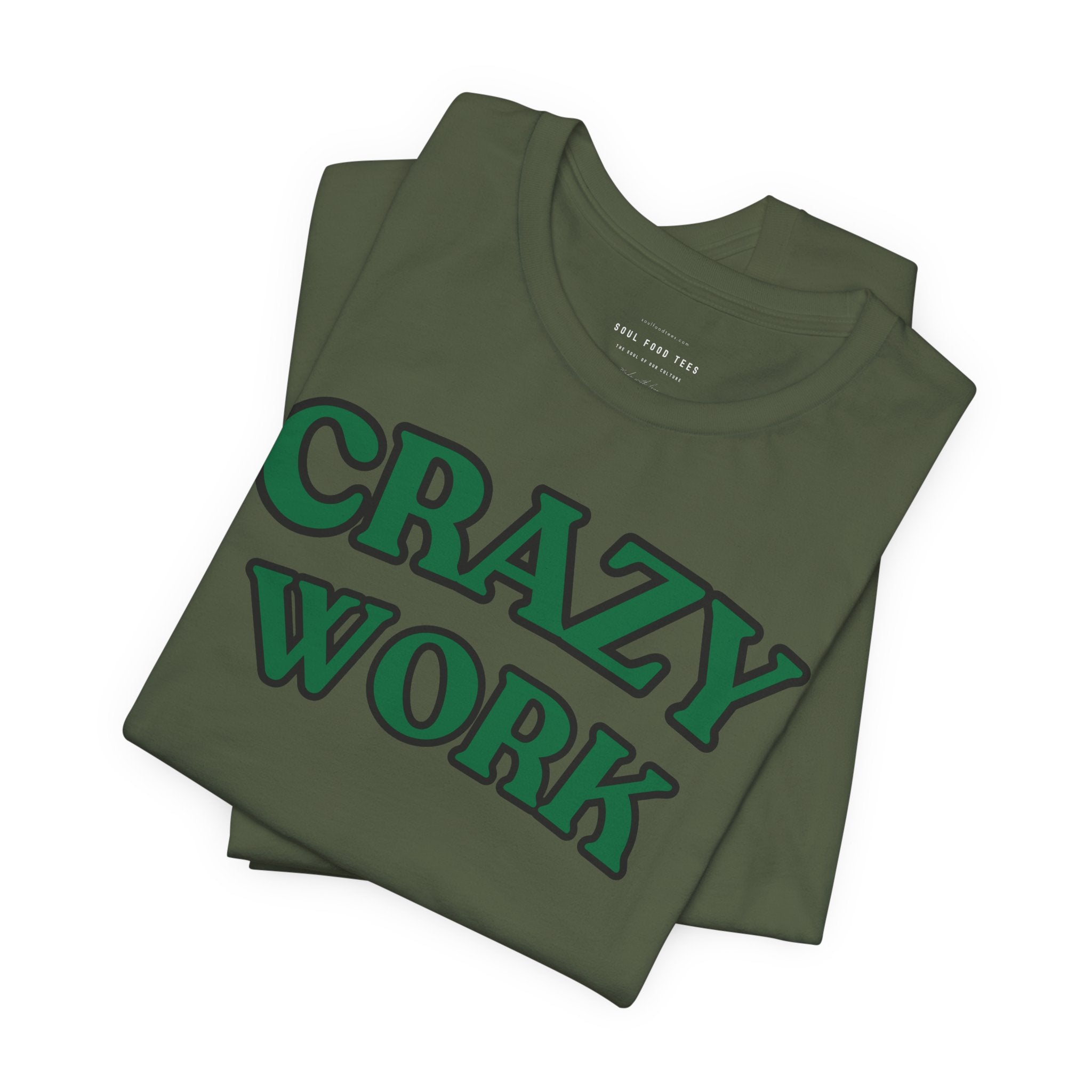 Crazy Work T Shirt