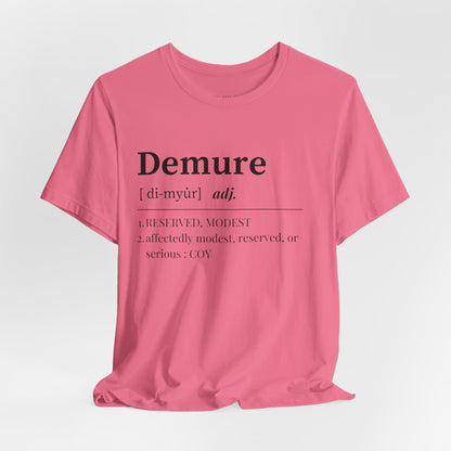 Demure T Shirt