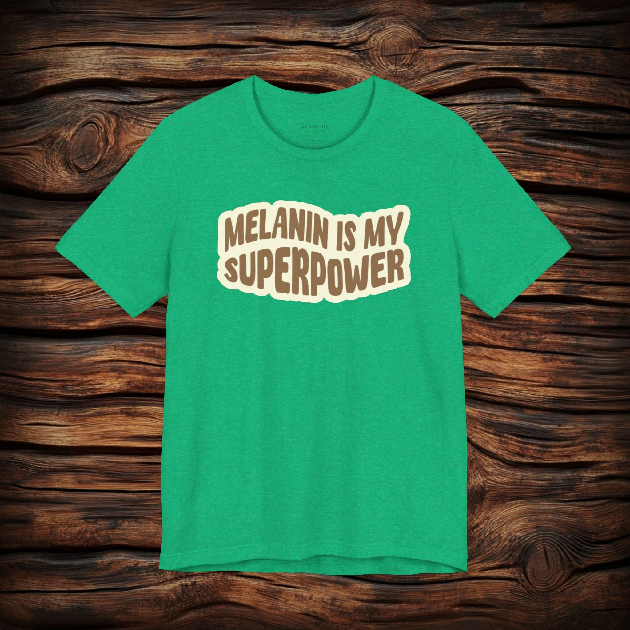 Melanin is my Superpower t shirt