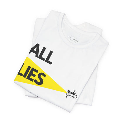 All Lies Will Be Exposed T Shirt