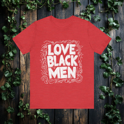 LOVE BLACK MEN - T SHIRT