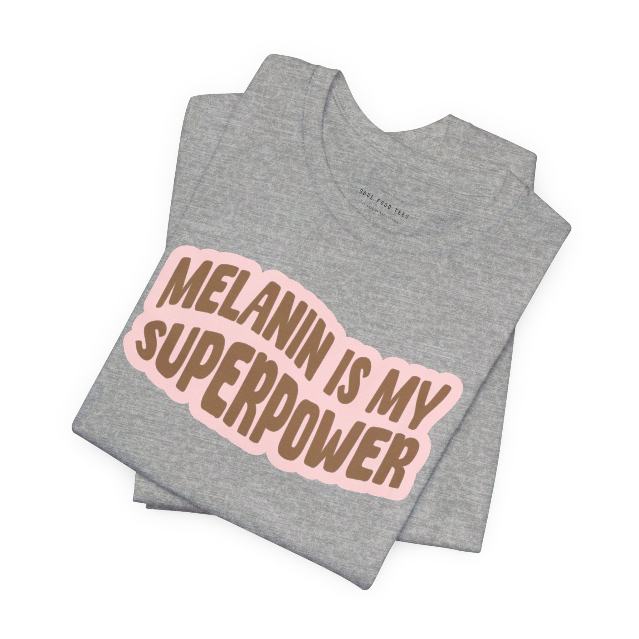 Melanin is my Superpower t shirt