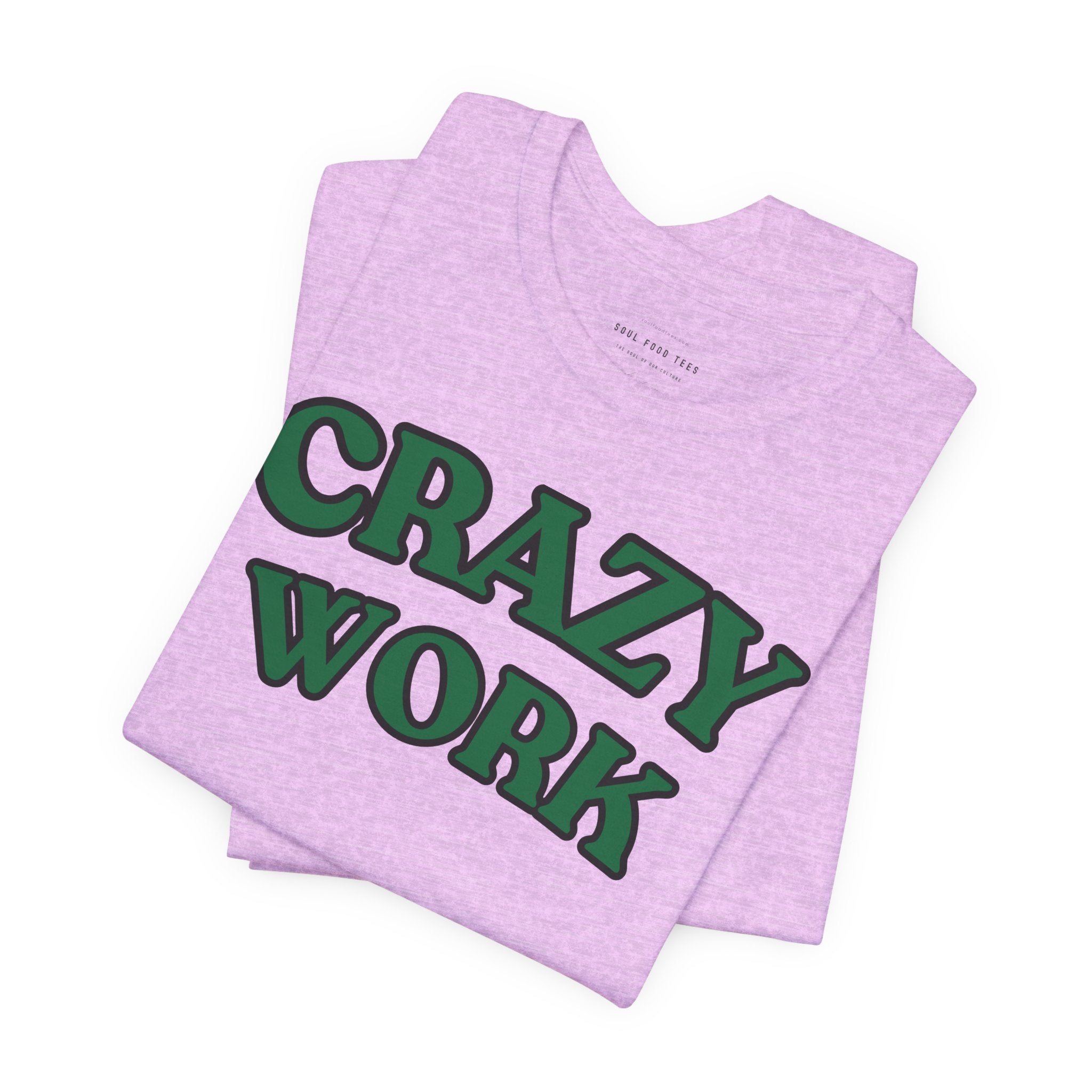 Crazy Work T Shirt