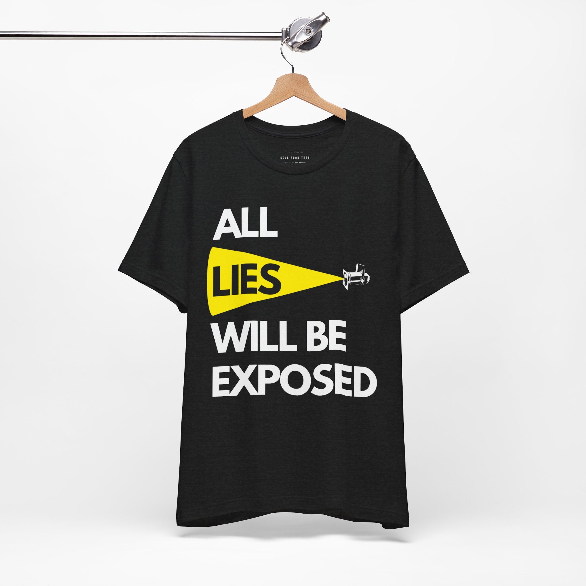 All Lies Will Be Exposed T Shirt