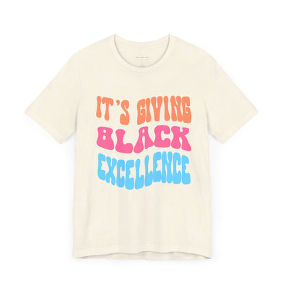 It's Giving Black Excellence T Shirt