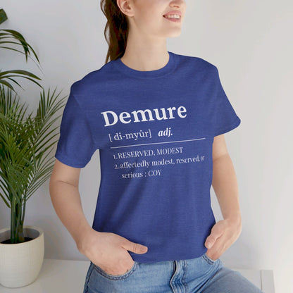 Demure T Shirt