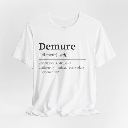 Demure T Shirt