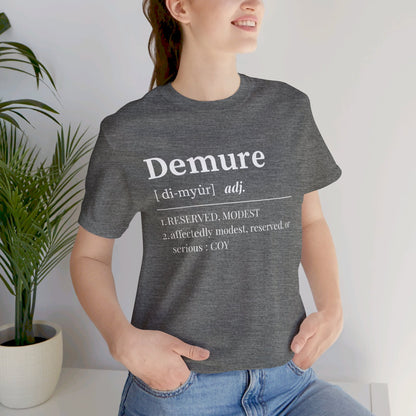 Demure T Shirt