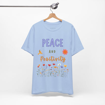 Peace and Positivity T Shirt