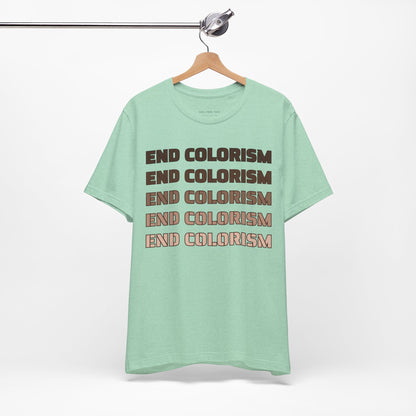 End Colorism T Shirt