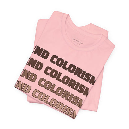 End Colorism T Shirt