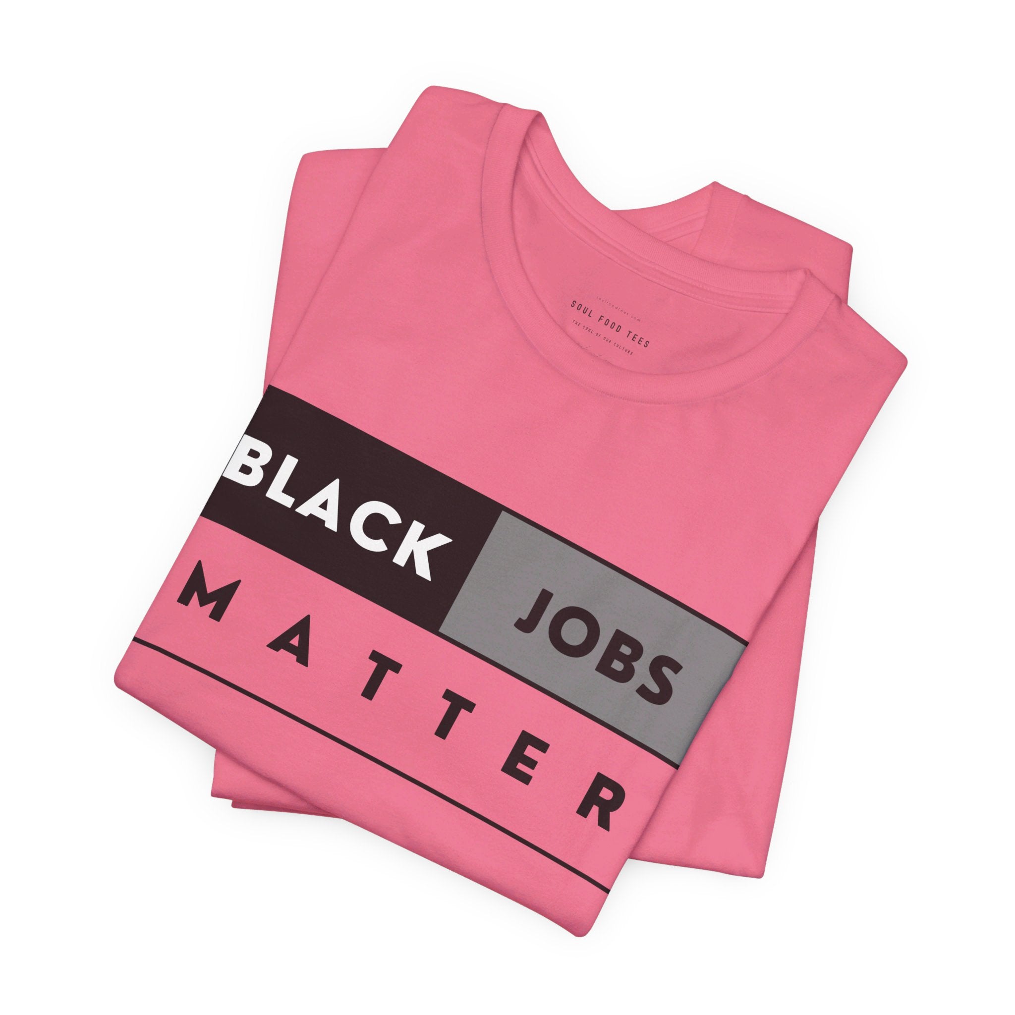 Black Jobs Matter T Shirt