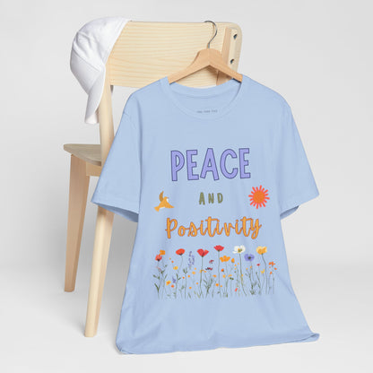 Peace and Positivity T Shirt