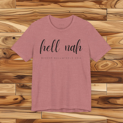 Hell Nah T Shirt