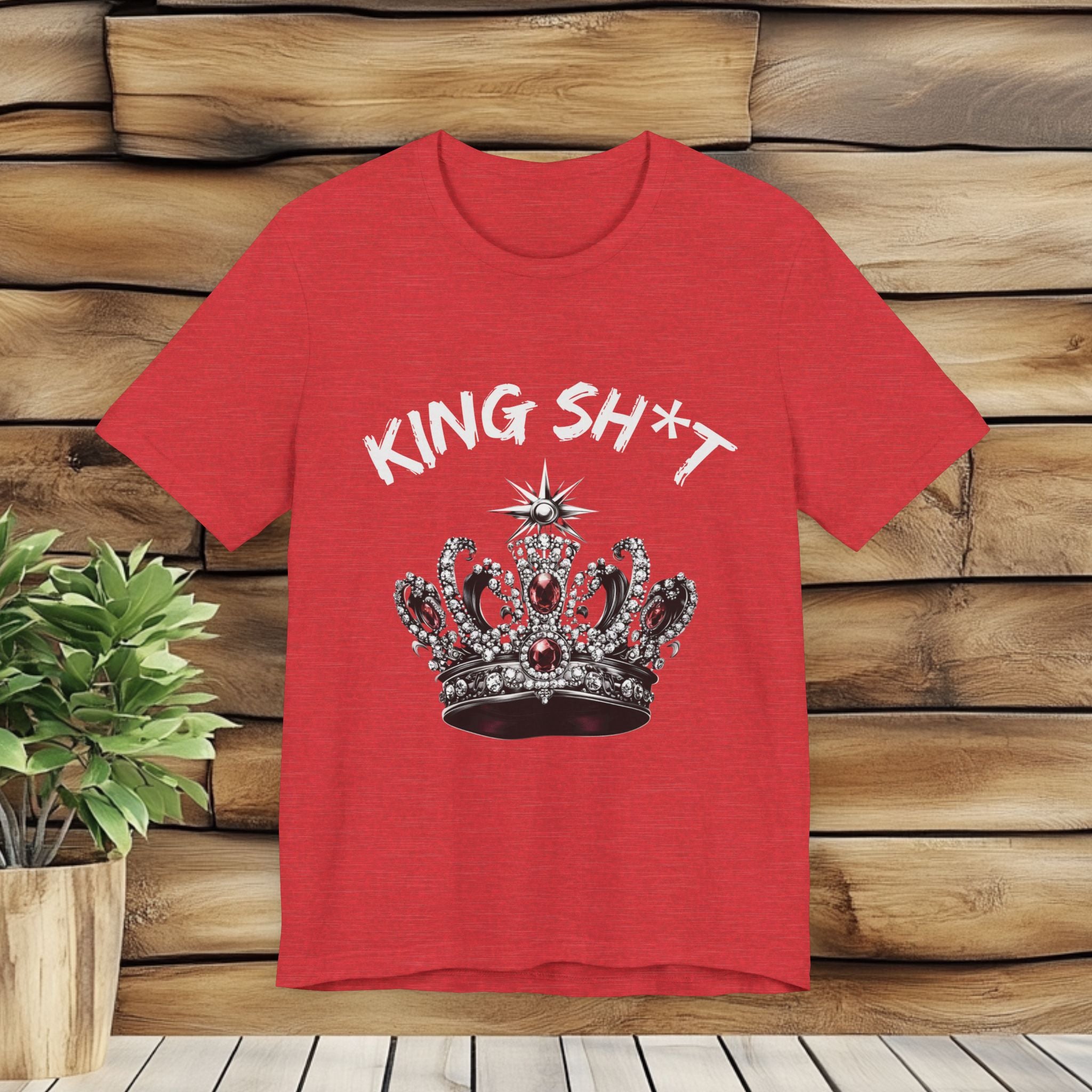 King Sh*t T Shirt - Unisex Jersey Short Sleeve Tee